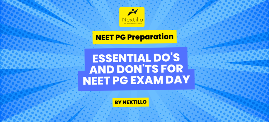 Essential Do's and Don'ts for NEET PG Exam Day