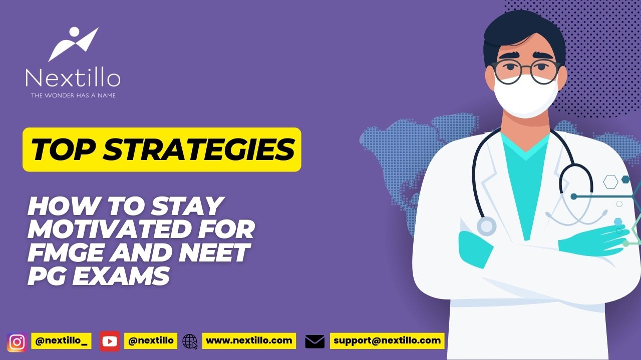 How to Stay Motivated for FMGE and NEET PG Exams: Top Strategies