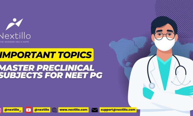 Master Preclinical Subjects for NEET PG Important Topics