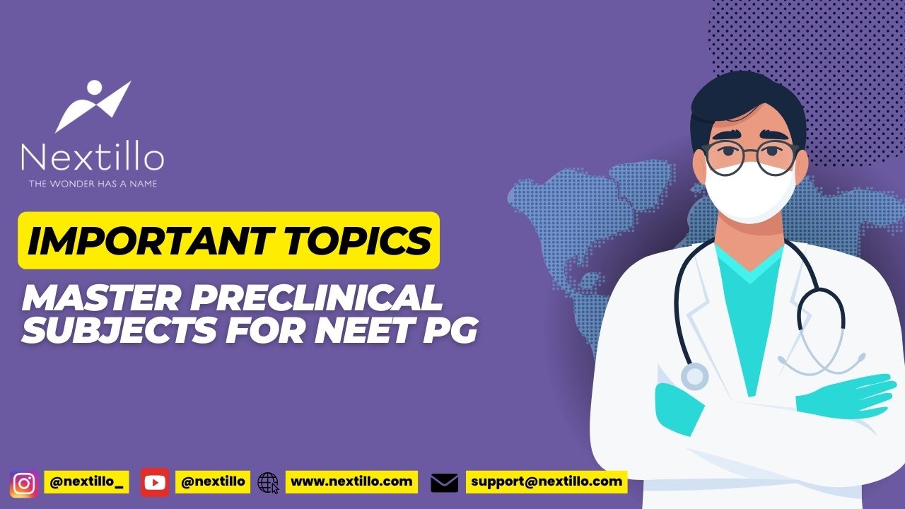 Master Preclinical Subjects for NEET PG Important Topics