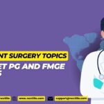 Surgery for NEET PG and FMGE: Top Topics and Preparation Tips