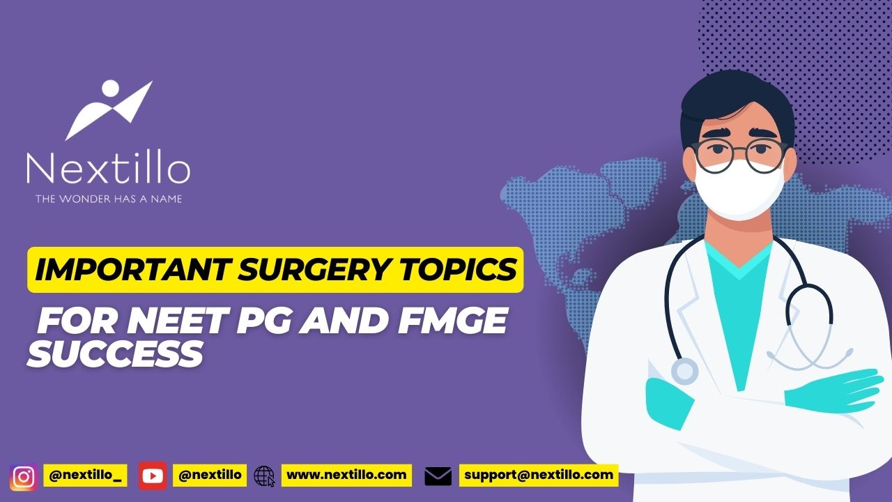 Surgery for NEET PG and FMGE: Top Topics and Preparation Tips