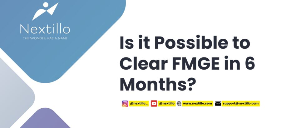 Is it Possible to Clear FMGE in 6 Months?