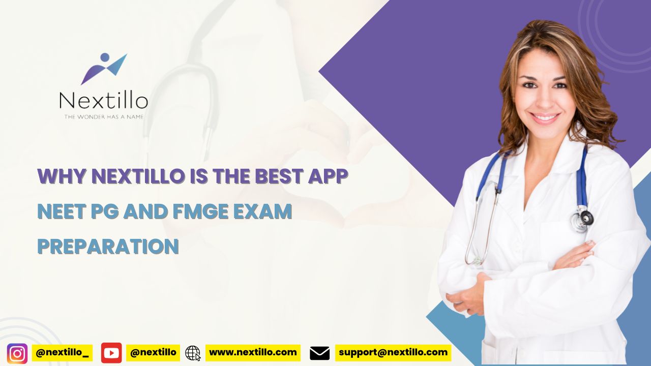 Why Nextillo is Best App for NEET PG and FMGE Exam Preparation