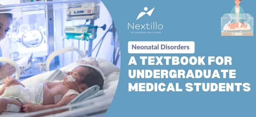 Neonatal Disorders A Textbook for Undergraduate Medical Students