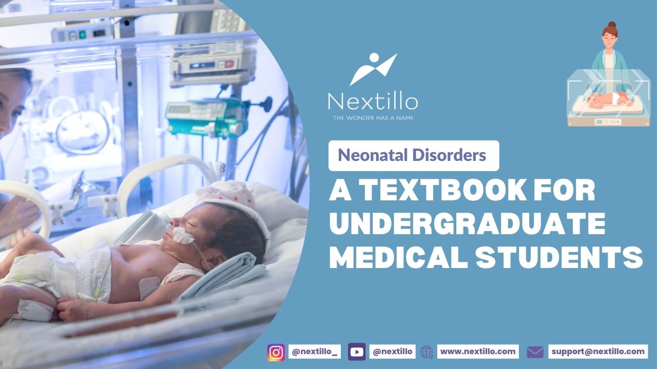 Neonatal Disorders A Textbook for Undergraduate Medical Students