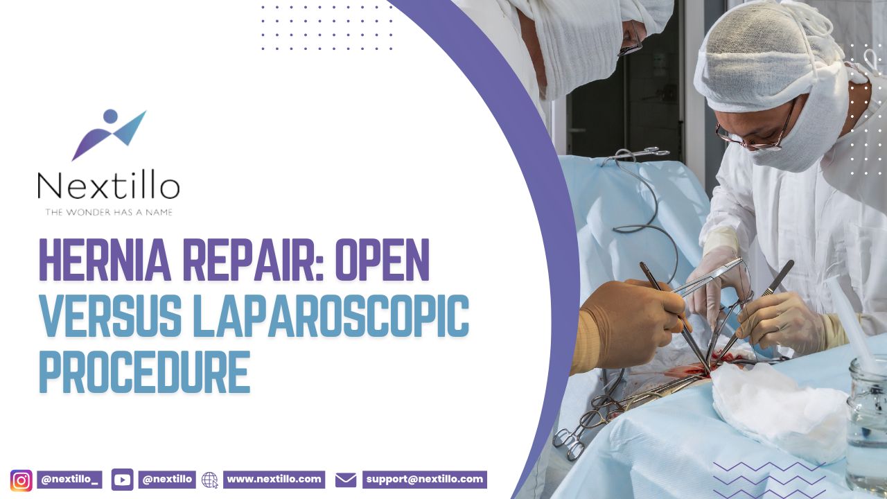 Hernia Repair: Open Versus Laparoscopic Procedure