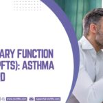 Pulmonary Function Tests (PFTs): Asthma and COPD