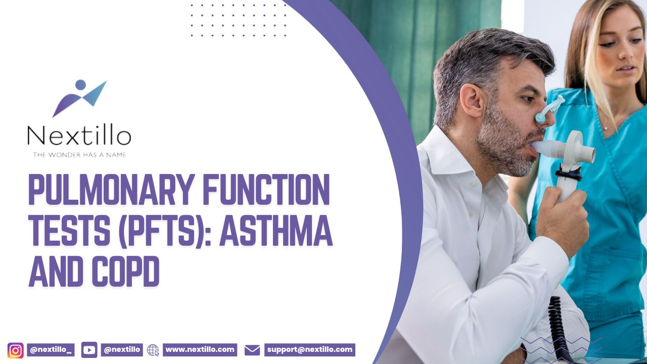 Pulmonary Function Tests (PFTs): Asthma and COPD